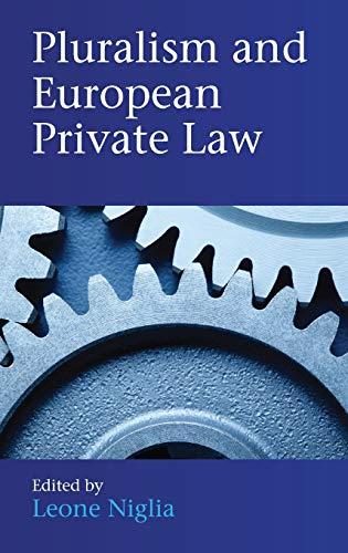 pluralism and european private law 1st edition leone niglia 1849463379, 978-1849463379