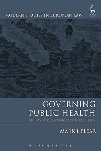 governing public health eu law regulation and biopolitics 1st edition mark l. flear 1509917764, 978-1509917761
