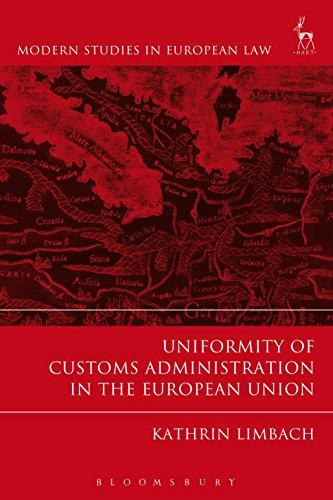 uniformity of customs administration in the european union 1st edition kathrin limbach 1509920021,