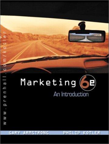 marketing an introduction 6th edition gary armstrong, philip kotler 0130351334, 9780130351333