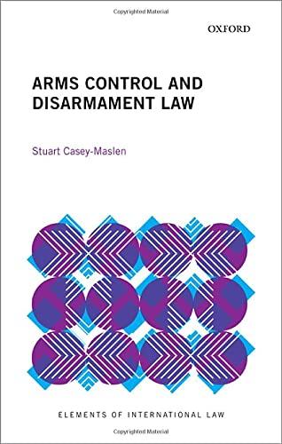 arms control and disarmament law 2nd edition stuart casey-maslen 019886504x, 978-0198865049