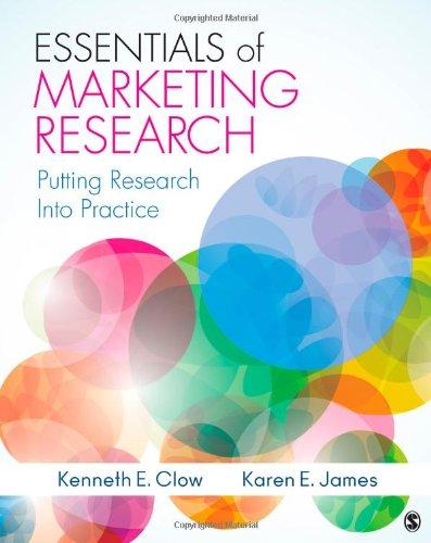 essentials of marketing research putting research into practice 1st edition kenneth e. clow, karen e. james