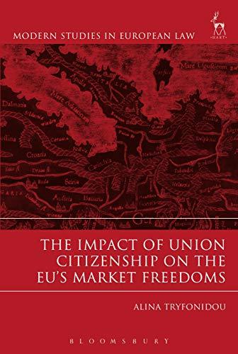 the impact of union citizenship on the eu's market freedoms 1st edition alina tryfonidou 1509922075,