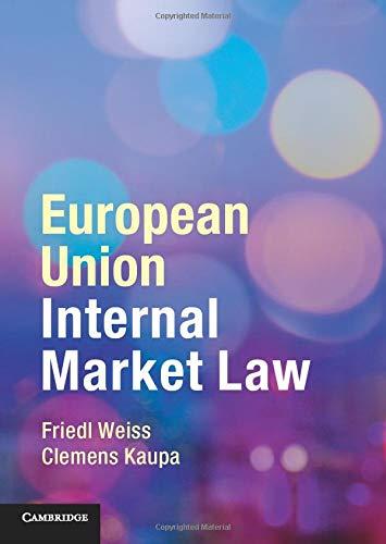 european union internal market law 1st edition friedl weiss, clemens kaupa 1107636000, 978-1107636002