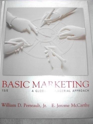 basic marketing a global managerial approach 15th edition william d. perreault, e. jerome mccarthy