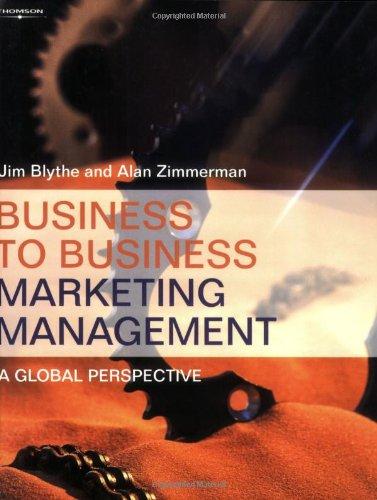 business to business marketing management a global perspective 1st edition alan zimmerman, jim blythe
