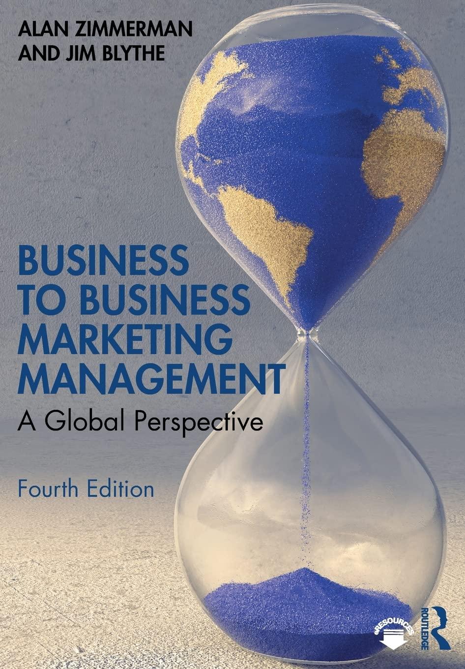 business to business marketing management a global perspective 4th edition alan zimmerman, jim blythe