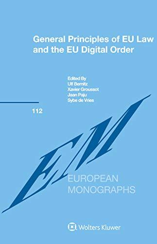 general principles of eu law and the eu digital order 1st edition ulf bernitz, xavier groussot, jaan paju,