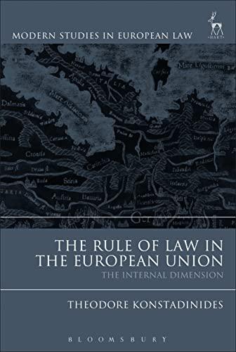 the rule of law in the european union the internal dimension 1st edition theodore konstadinides 1509935177,