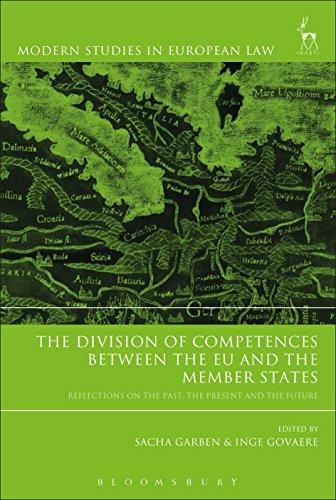 the division of competences between the eu and the member states reflections on the past the present and the