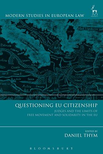 questioning eu citizenship judges and the limits of free movement and solidarity in the eu 1st edition daniel