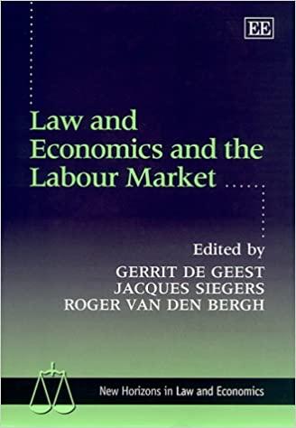 law and economics and the labour market 1st edition gerrit de geest, jacques siegers, roger van den bergh