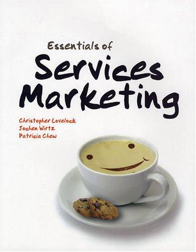 essentials of services marketing 1st edition jochen wirtz, christopher lovelock, patricia chew 9810679955,