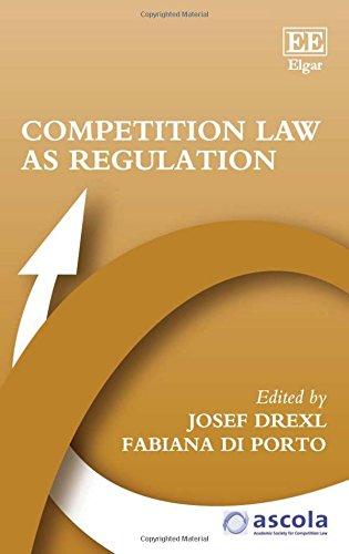 competition law as regulation 1st edition josef drexl, fabiana di porto 1783472588, 978-1783472581