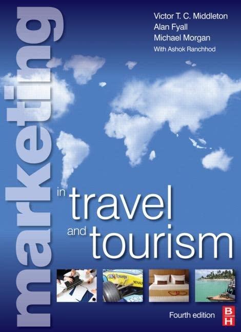 marketing in travel and tourism 4th edition victor t.c. middleton, alan fyall, mike morgan, ashok ranchhod