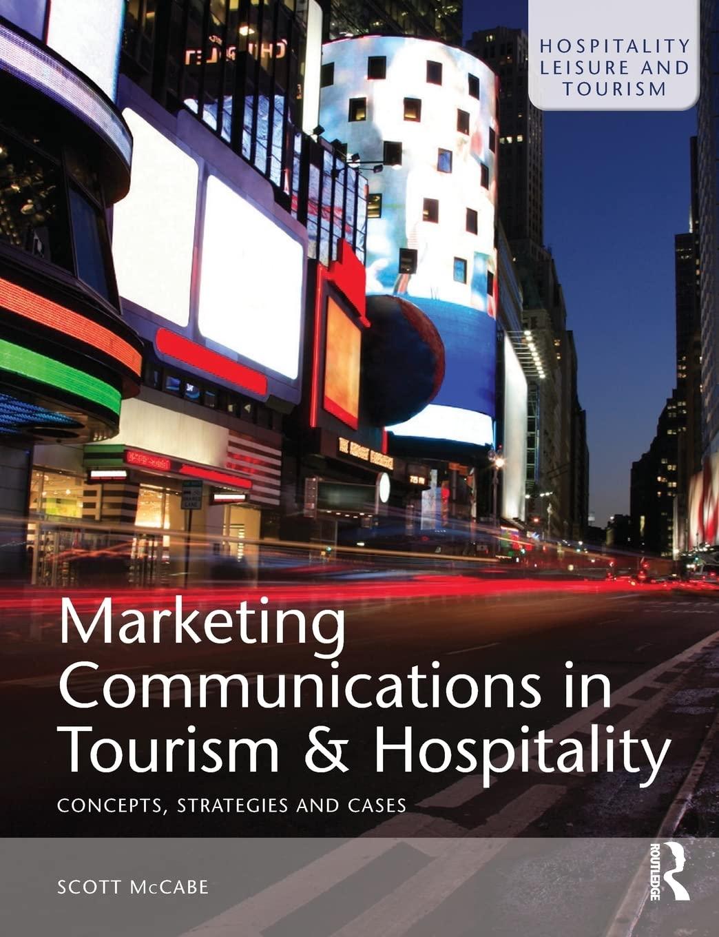 marketing communications in tourism and hospitality 1st edition scott mccabe 0750682779, 9780750682770