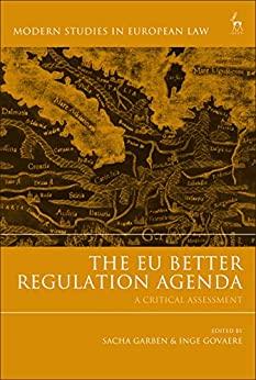 the eu better regulation agenda a critical assessment 1st edition sacha garben, inge govaere 1509917330,