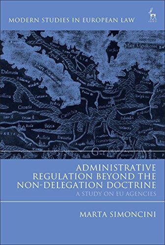 administrative regulation beyond the non-delegation doctrine a study on eu agencies 1st edition marta