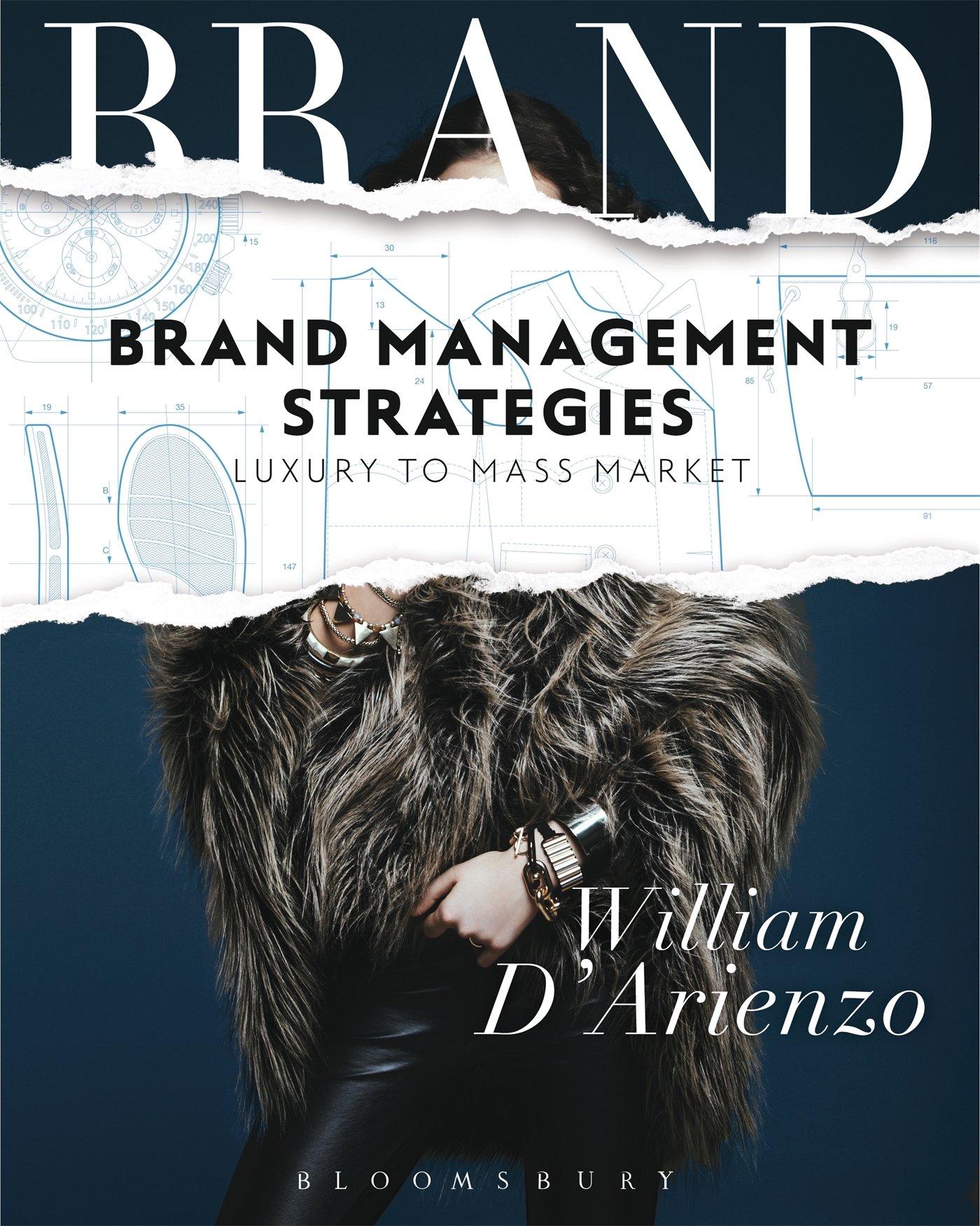 brand management strategies luxury and mass markets 1st edition william darienzo 1501306677, 9781501306679