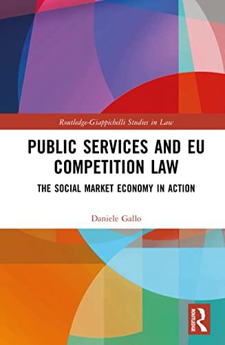 public services and eu competition law the social market economy in action 1st edition daniele gallo