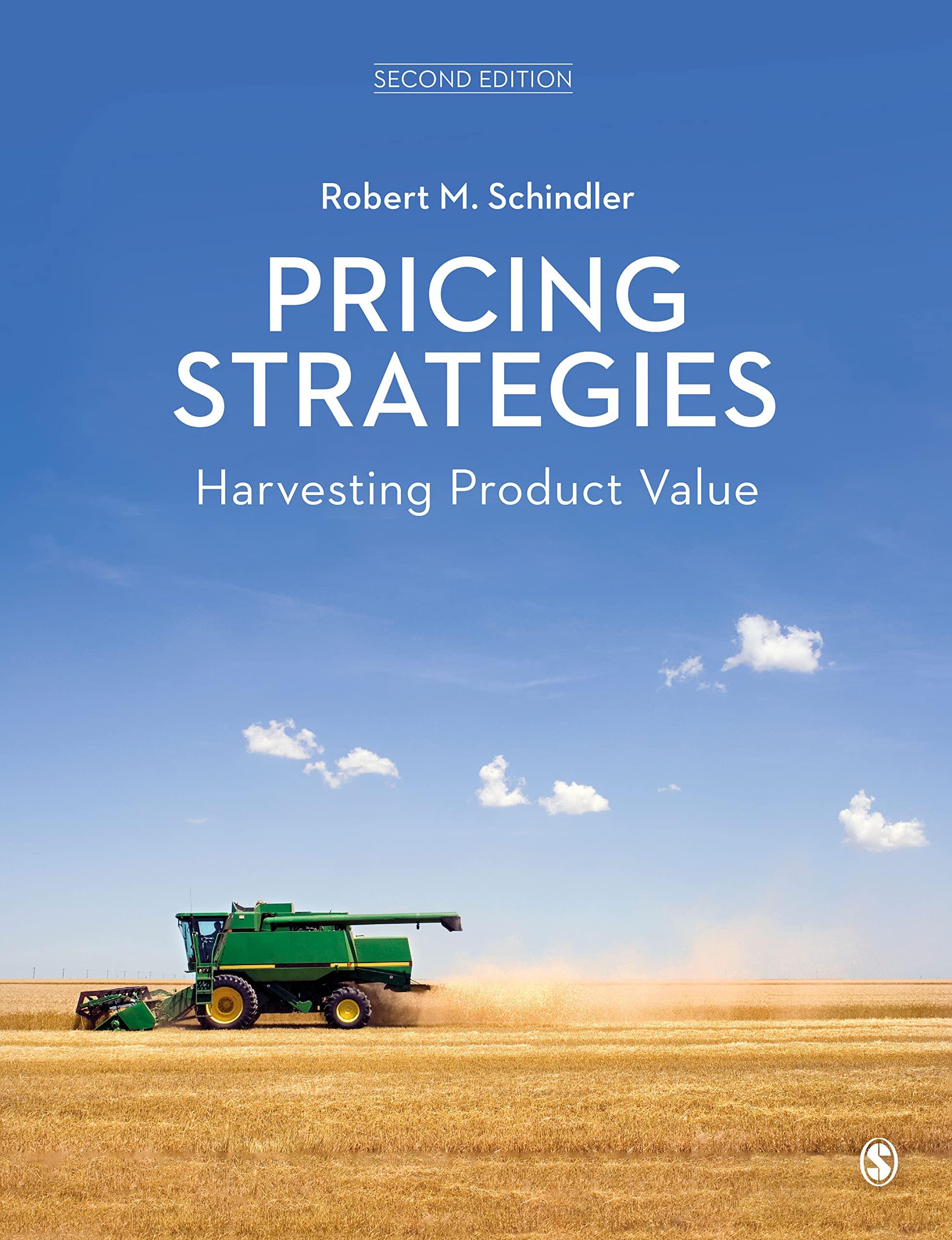 pricing strategies harvesting product value 2nd edition robert m. schindler 1526494418, 9781526494412