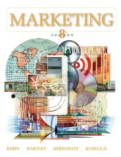 marketing 8th edition roger kerin, steven hartley, eric berkowitz, william rudelius 0073080152, 9780073080154