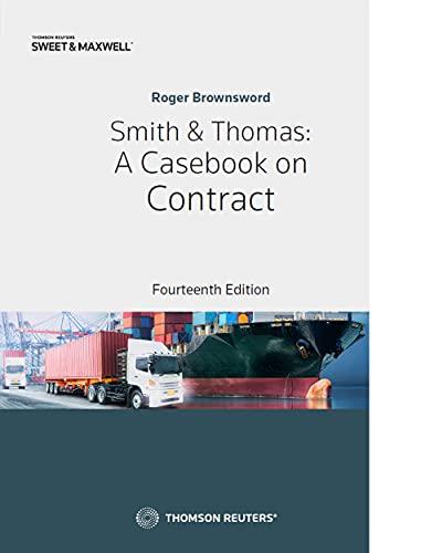 smith and thomas a casebook on contract 14th edition roger brownsword 0414070739, 978-0414070738