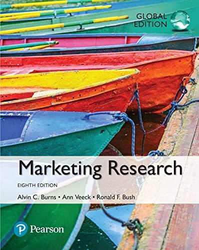 marketing research 8th global edition alvin c. burns, ronald f. bush, ann f. veeck 1292153261, 9781292153261