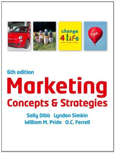 marketing concepts and strategies 6th edition o. c. ferrell, sally dibb, william m. pride, lyndon simkin