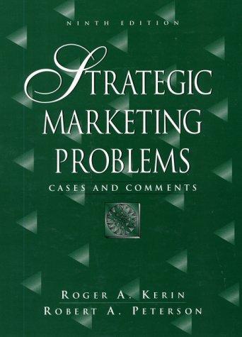 strategic marketing problems cases and comments 9th edition roger a. kerin, robert a. peterson 0130276618,