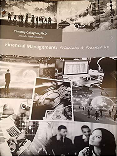 financial management principles and practice 8th edition timothy gallagher 173224250x, 978-1732242500