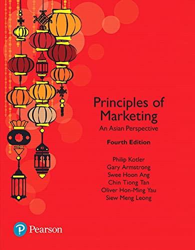 principles of marketing an asian perspective 4th edition philip kotler, gary armstrong, swee hoon ang,