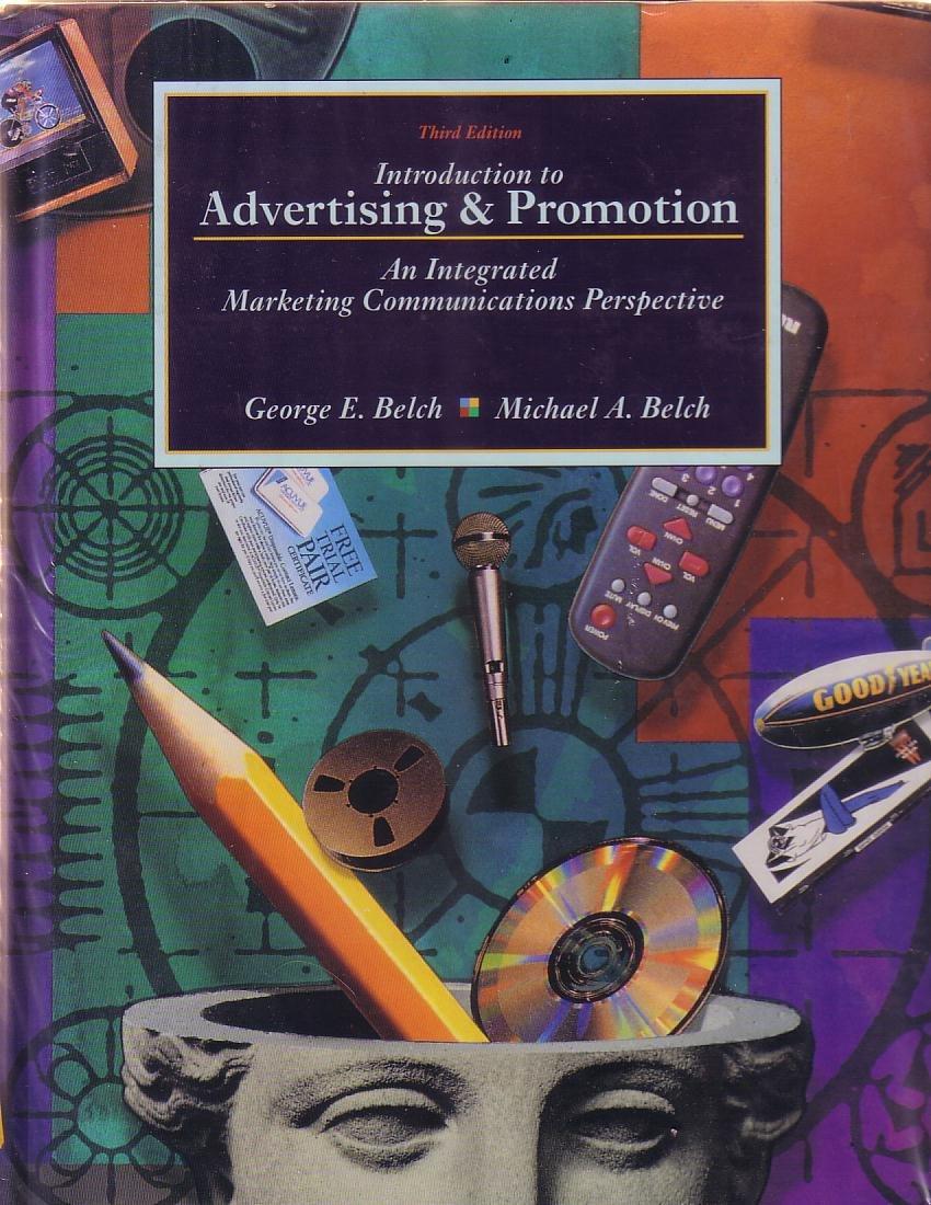 introduction to advertising and promotion 3rd edition george e. belch, michael a. belch 0256136963,