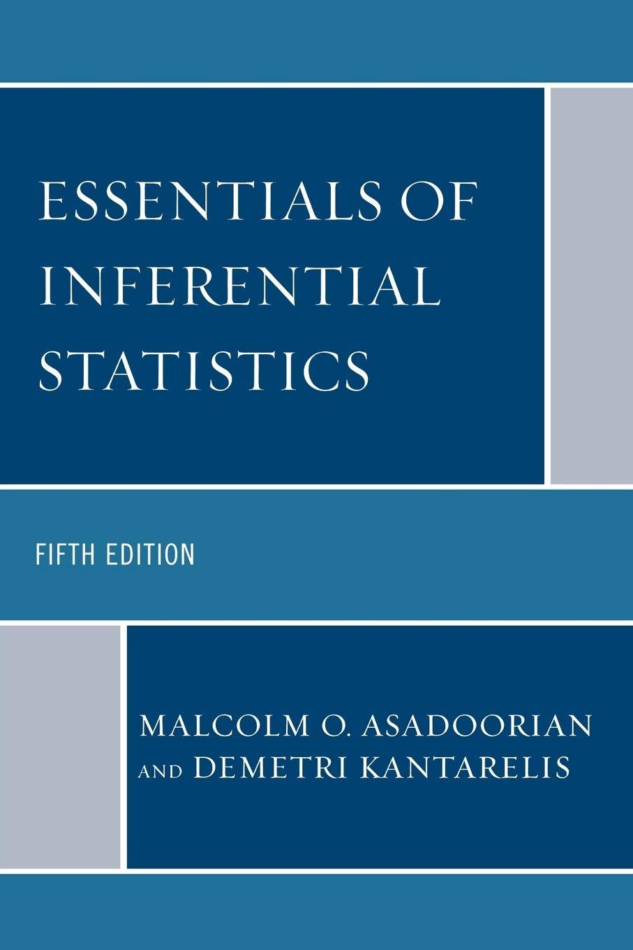 essentials of inferential statistics 5th edition malcolm asadoorian 0761844511, 9780761844518