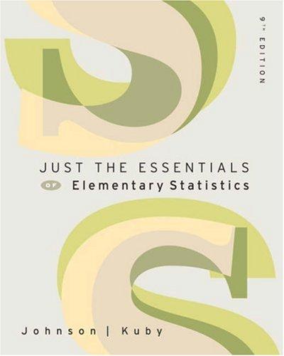 just the essentials of elementary statistics 9th edition robert r. johnson, patricia j. kuby 053499945x,