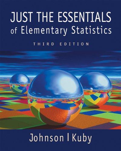 just the essentials of elementary statistics 3rd edition robert r. johnson, patricia j. kuby 0534384722,