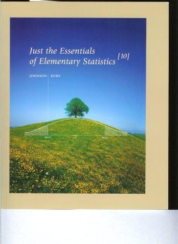 just the essentials of elementary statistics 10th edition robert johnson, patricia kuby 0495314870,