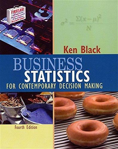 business statistics for contemporary decision making 4th edition ken black 047142983x, 9780471429838