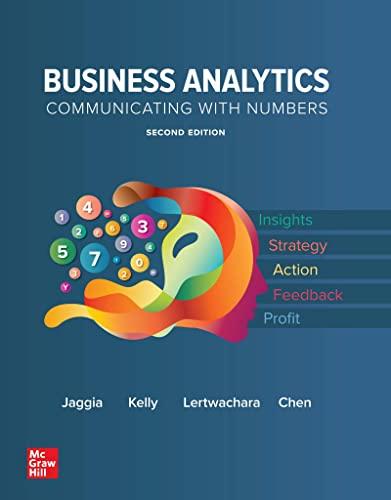 business analytics 2nd edition sanjiv jaggia, alison kelly, kevin lertwachara, leida chen 1265897107,