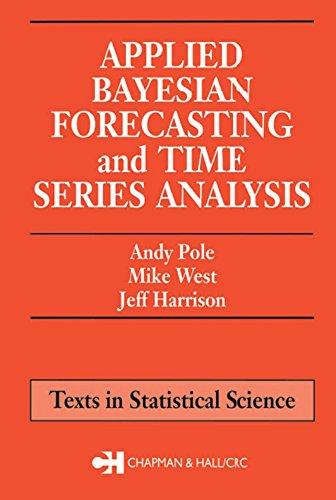 applied bayesian forecasting and time series analysis 1st edition andy pole, jeff harrison, mike j. west,