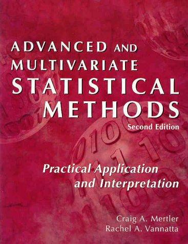 advanced and multivariate statistical methods 2nd edition craig mertler, rachel a. vannatta 1884585418,