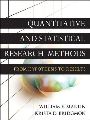 quantitative and statistical research methods from hypothesis to results 1st edition krista d. bridgmon,