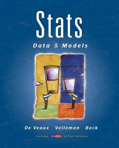 stats data and models 2nd edition richard d. de veaux, paul f. velleman, david e. bock 0321433793,