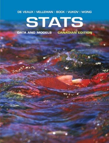 stats data and models 1st canadian edition richard d. de veaux, paul f. velleman, david e. bock, augustin m.