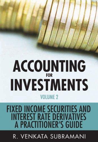Accounting For Investments Fixed Income Securities And Interest Rate Derivatives Volume 2