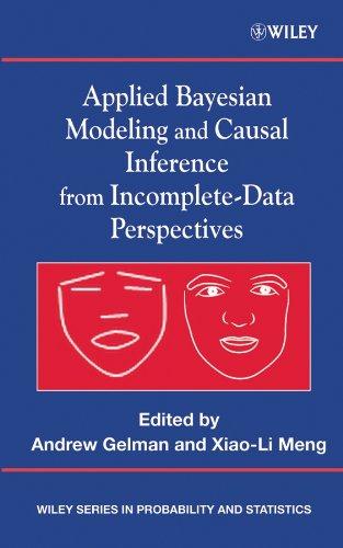 applied bayesian modeling and causal inference from incomplete data perspectives 1st edition andrew gelman,