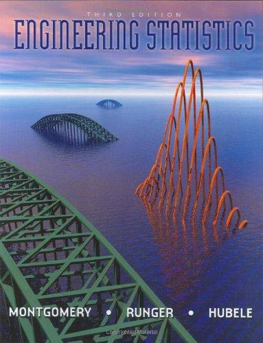 engineering statistics 3rd edition douglas c. montgomery, george c. runger, norma f. hubele 0471448540,