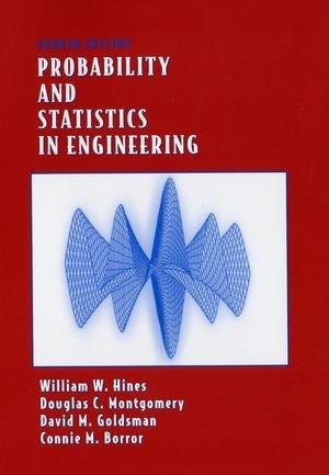 probability and statistics in engineering 4th edition william w. hines, douglas c. montgomery, david m.