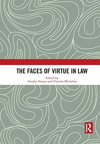 the faces of virtue in law 1st edition amalia amaya, claudio michelon 1032081805, 978-1032081809