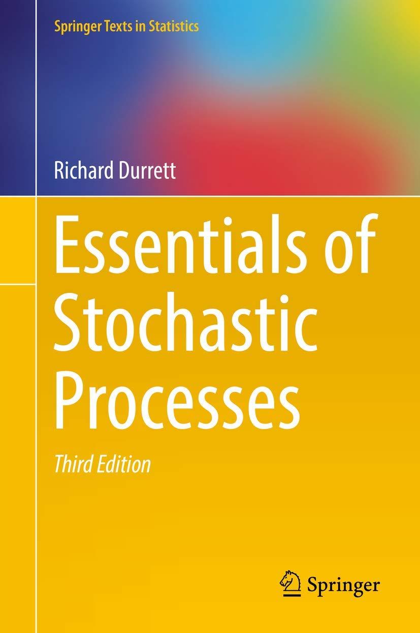 essentials of stochastic processes 3rd edition richard durrett 331945613x, 9783319456133